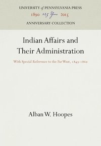 bokomslag Indian Affairs and Their Administration