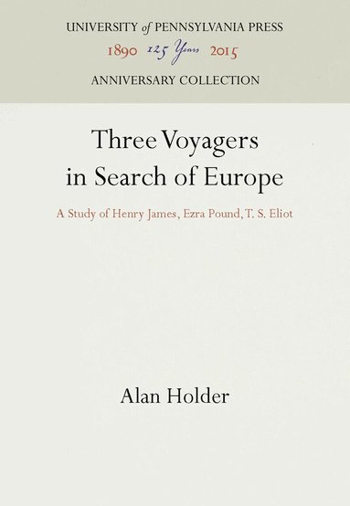 Alan Holder - Three Voyagers in Search of Europe, Inbunden