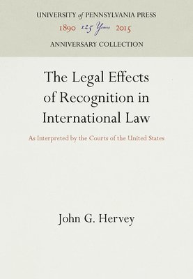 bokomslag The Legal Effects of Recognition in International Law