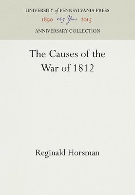 The Causes of the War of 1812 1