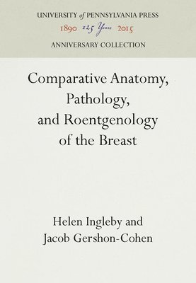 Comparative Anatomy, Pathology, and Roentgenology of the Breast 1