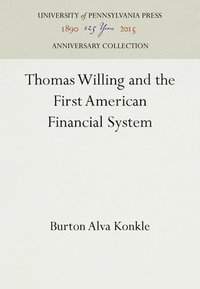 bokomslag Thomas Willing and the First American Financial System
