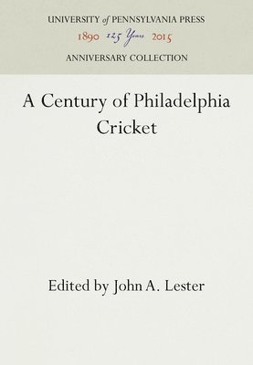 bokomslag Century of Philadelphia Cricket