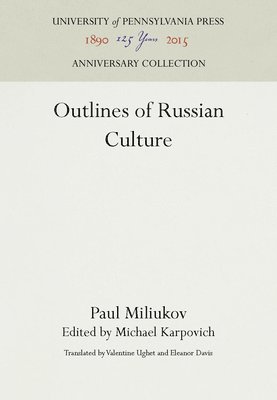Paul Miliukov, Michael Karpovich - Outlines of Russian Culture, Inbunden