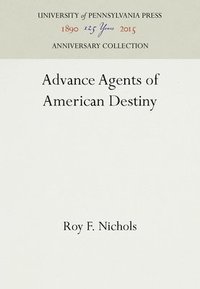 bokomslag Advance Agents of American Destiny