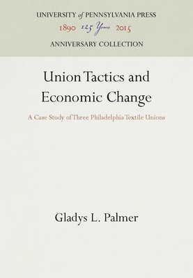 bokomslag Union Tactics and Economic Change