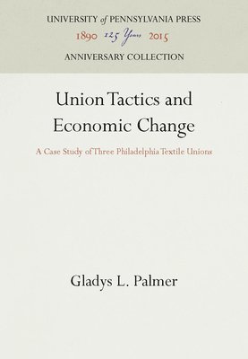 Union Tactics and Economic Change 1