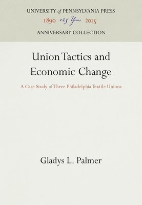 Union Tactics and Economic Change