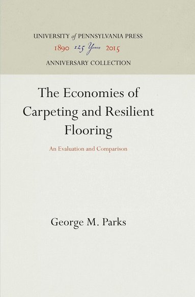 George M. Parks - Economics of Carpeting and Resilient Flooring, Inbunden