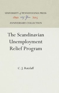 bokomslag The Scandinavian Unemployment Relief Program