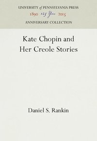 bokomslag Kate Chopin and Her Creole Stories