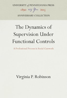 bokomslag The Dynamics of Supervision Under Functional Controls