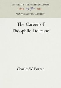 bokomslag The Career of Thophile Delcass
