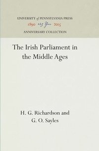 bokomslag The Irish Parliament in the Middle Ages
