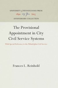 bokomslag The Provisional Appointment in City Civil Service Systems