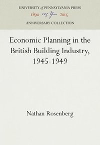 bokomslag Economic Planning in the British Building Industry, 1945-1949