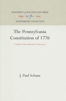 The Pennsylvania Constitution of 1776 1