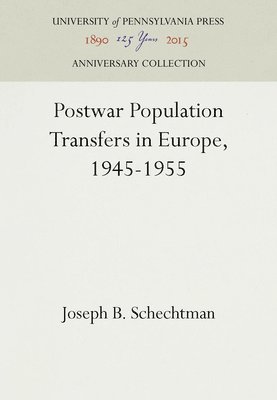 Postwar Population Transfers in Europe, 1945-1955