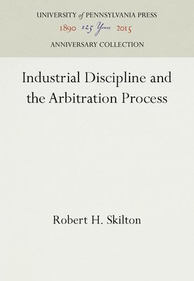 bokomslag Industrial Discipline and the Arbitration Process