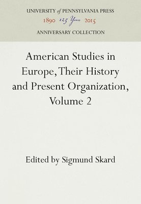 bokomslag American Studies in Europe, Their History and Present Organization, Volume 2