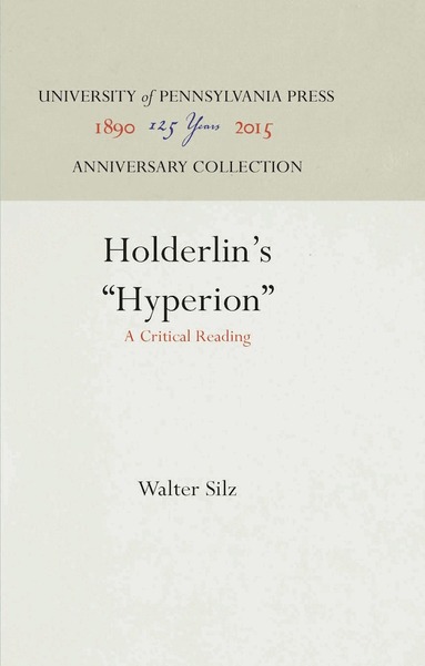 Walter Silz - Hölderlin's "Hyperion", Inbunden