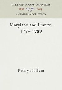 bokomslag Maryland and France, 1774-1789