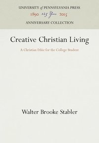 bokomslag Creative Christian Living