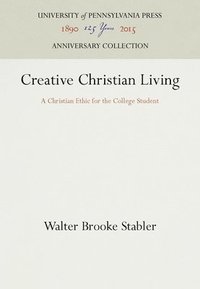 bokomslag Creative Christian Living