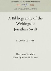 bokomslag A Bibliography of the Writings of Jonathan Swift