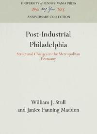 bokomslag Post-Industrial Philadelphia