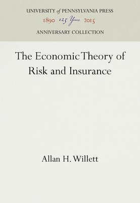 bokomslag The Economic Theory of Risk and Insurance