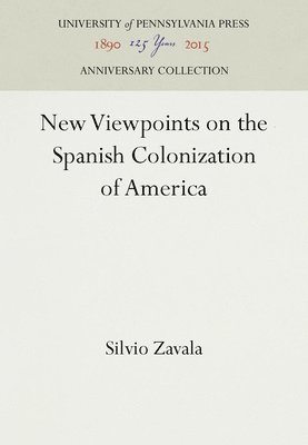 New Viewpoints on the Spanish Colonization of America