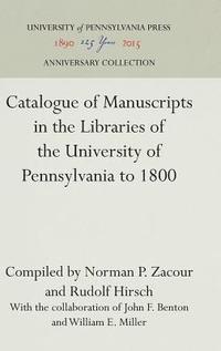 bokomslag Catalogue of Manuscripts in the Libraries of the University of Pennsylvania to 1800