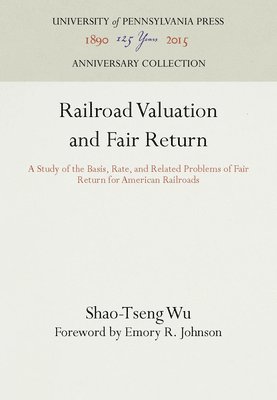 Railroad Valuation and Fair Return 1