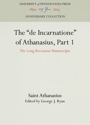 bokomslag The &quot;de Incarnatione&quot; of Athanasius, Part 1