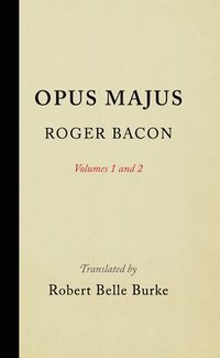 bokomslag Opus Majus, Volumes 1 and 2