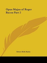 bokomslag Opus Majus, Volumes 1 and 2