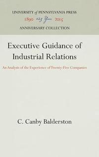 bokomslag Executive Guidance of Industrial Relations