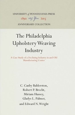 The Philadelphia Upholstery Weaving Industry 1