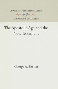 bokomslag The Apostolic Age and the New Testament