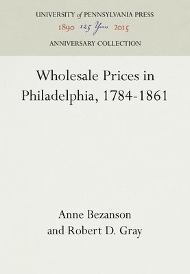 bokomslag Wholesale Prices in Philadelphia, 1784-1861