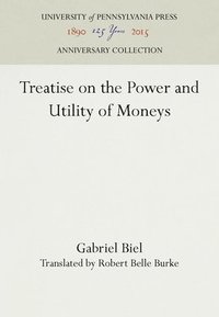 bokomslag Treatise on the Power and Utility of Moneys
