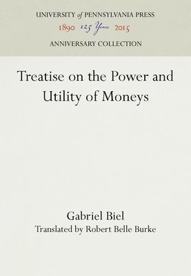 bokomslag Treatise on the Power and Utility of Moneys