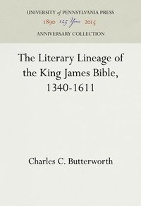 bokomslag The Literary Lineage of the King James Bible, 1340-1611