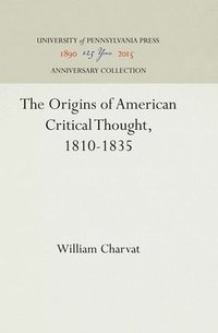bokomslag The Origins of American Critical Thought, 1810-1835