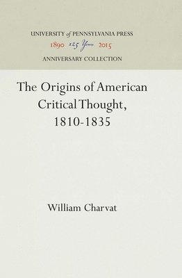 The Origins of American Critical Thought, 1810-1835 1