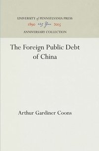 bokomslag The Foreign Public Debt of China