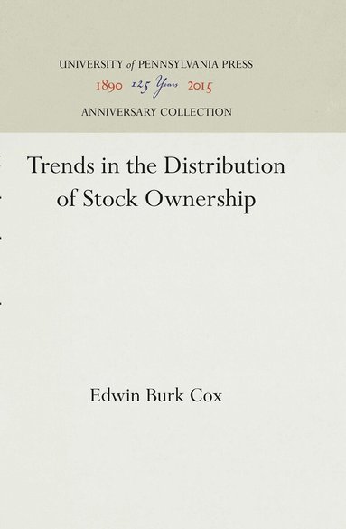 Edwin Burk Cox - Trends in the Distribution of Stock Ownership, Inbunden