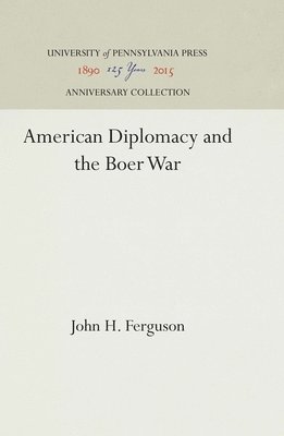 bokomslag American Diplomacy and the Boer War