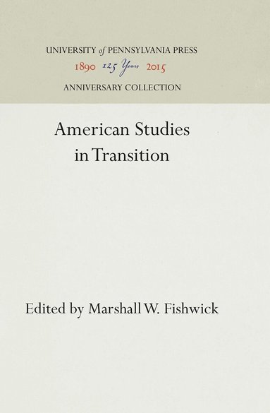 Marshall W. Fishwick - American Studies in Transition, Inbunden